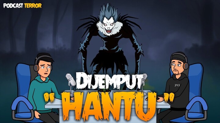 Podcast TERROR - Dijemput Oleh Hantu - Kartun Horror