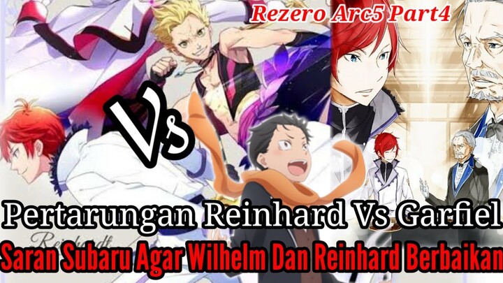 Spoiler Rezero Arc5 Part4 Pertarungan Reinhard Vs Garfiel Saran Subaru Untuk Wilhelm @Rezero