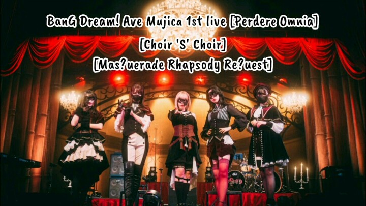 Choir S Choir+Mas?uerade Rhapsody Re?uest -  Ave Mujica 1st live [Perdere Omnia]~[lirik+terjemahan]