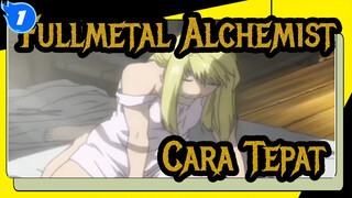 Fullmetal Alchemist|Cara yang tepat membuka Fullmetal Alchemist_1