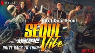 Rượt đuổi Seoul 2022 [Lồng Tiếng]