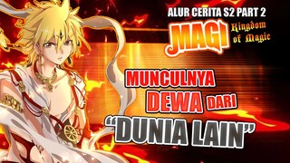 Perang Besar-Besaran Dimulai | Alur Cerita Anime Magi S2 Part 2