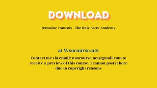Jermaine Francois – The Only Astra Academy – Free Download Courses