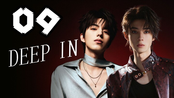 = EP.09 = Deep In [ENGSUB]