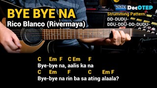 Bye Bye Na - Rico Blanco Rivermaya (2003) Easy Guitar Chords Tutorial with Lyrics Part 1