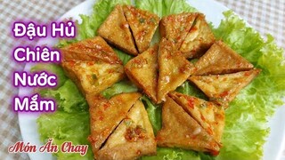 Cách Làm ĐẬU HỦ CHIÊN NƯỚC MẮM Thơm Ngon Lại Đơn Giản | Món Chay Ngon Bà Mẹ Quê.