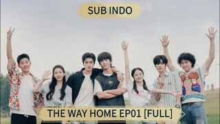 🇨🇳 [2024] The Way Home Ep01 [FULL] || Sub Indo