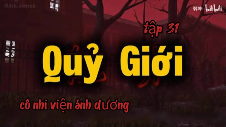 Quỷ giới || tập 31 - Cô nhi viện ánh dương [//] Thiên môn sub