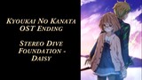 [Kyoukai No Kanata OST Ending] Stereo Dive Foundation - Daisy (Lyric)
