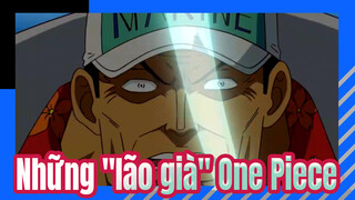 Những "lão già" mạnh đến ngỡ ngàng trong One Piece P1