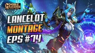 LANCELOT FREESTYLE KILL SO SATISFYING 😱😱 | LANCELOT MONTAGE #74 | RANK HIGHLIGHTS | MLBB