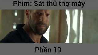 Phim Sát thủ thợ máy #19
