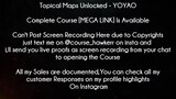 Topical Maps Unlocked Course YOYAO Download