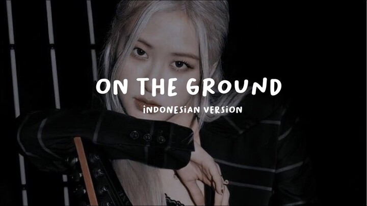 ROSÉ - ON THE GROUND (Indonesian version)
