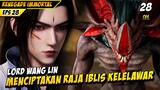 Wang Lin Menciptakan Raja Monster Kelelawar Iblis - RENEGADE IMMORTAL EPS 28
