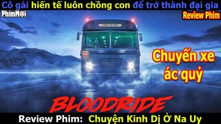 [Review Phim] Chuyện Kinh Dị Ở Na Uy - Bloodride | Chuyến Xe Ác Quỷ Nguyền Rủa Hành Khách