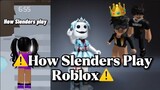 How SLENDERS play ROBLOX 🙂