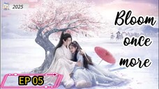 [ENG] EP 05 Bloom once more