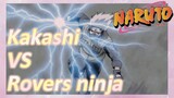 Kakashi VS Rovers ninja