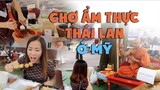Thai food market in US ll Chợ ẩm thực Thái Lan