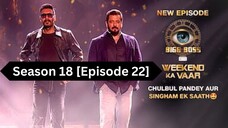 Bigg Boss Season 18 [Episode 22] Hindi