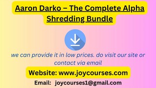 Aaron Darko – The Complete Alpha Shredding Bundle