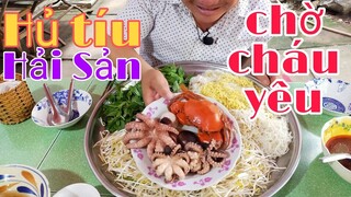 Mâm hủ tiú Mực và Cua khổng lồ l Tâm Chè Vĩnh Long