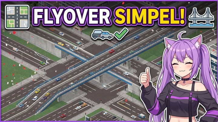 Cara Simple Bikin Flyover di Theotown