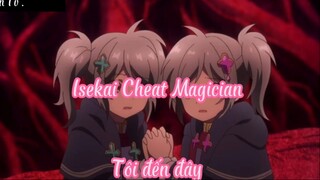 Isekai Cheat Magician 6 Tôi đến đây