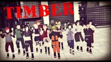 【MMD Naruto】TIMBER