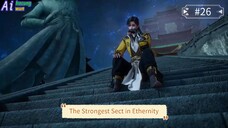 The Strongest Sect in Ethernity Episode 26 Sub Indo