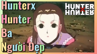 HunterxHunter Ba Người Đẹp