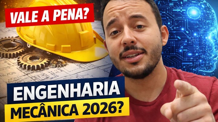VALE_A_PENA_ESTUDAR_ENGENHARIA_MECANICA_EM_2026