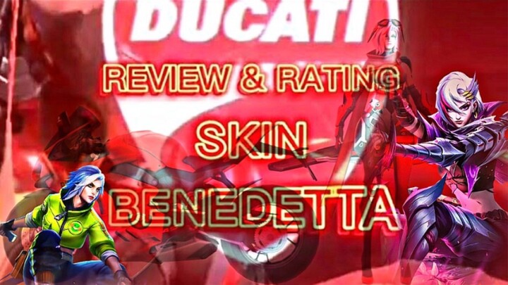Review & Rating semua skin BENEDETTA.