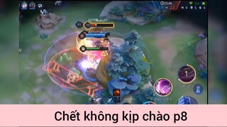 Chết không kịp chào p8