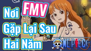 [Đảo Hải Tặc] FMV | Nơi Gặp Lại Sau Hai Năm