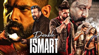 Double Ismart Full Movie | New Released Hindi Action Movie | Ram Pothineni, Sanjay Dutt, Kavya