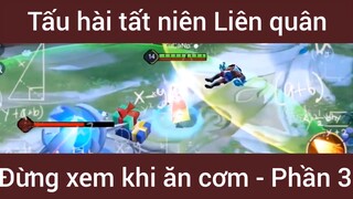 Tấu hài tất niên Liên Quân #3