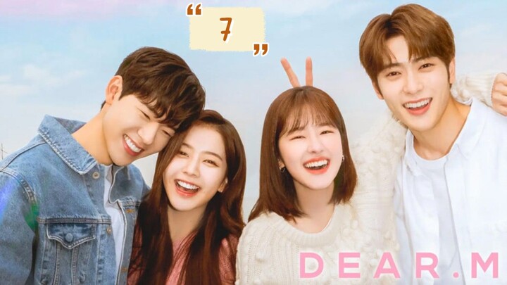 Dear. M (2022) Episode 7 Eng Sub