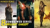 Top 8 Best Zombie Web Series All Time Hit Must Watch Hindi And Eng