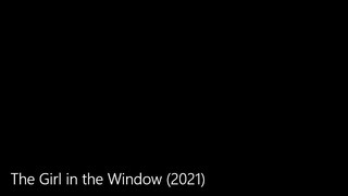 The Girl in the Window (2021)