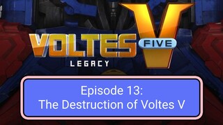 Voltes V: Legacy – Episode 13: The Destruction of Voltes V