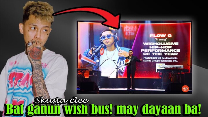 SKUSTA CLEE BAKIT WALA! PURO KAY FLOW G LANG ANG AWARD! WISH BUS 107.5 8TH MUSIC AWARD