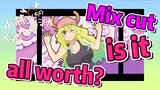 [Miss Kobayashi's Dragon Maid] Mix cut | is it all worth?