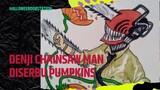 Denji Chainsaw Man Diserbu Pumpkins?