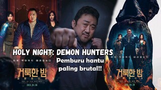 HOLY NIGHT:DEMON HUNTERS Sinopsis - Abang Don Lee gak gebukin preman lagi, TAPI HANTU!!!