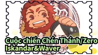 [Cuộc chiến chén thánh/Zero AMV] Group R / Iskandar & Waver Xuất hiện_H