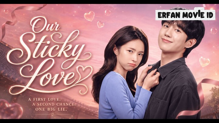 Our Sticky Love | Jaksa Kehilangan Ingatan, Pria Ini Malah Mengaku Sebagai Kekasihnya!