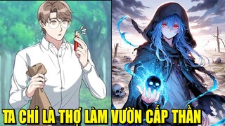 CHỈ LÀ NGƯỜI LÀM VƯỜN NHƯNG THỢ SĂN CẤP SS CŨNG PHẢI CHÀO THUA | REVIEW PHIM TRUYỆN TRANH HAY