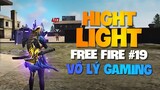 [Hight Light Free Fire] Tổng Hợp Những Màn Cân Team Hack Não | #19 | Vô Lý Gaming